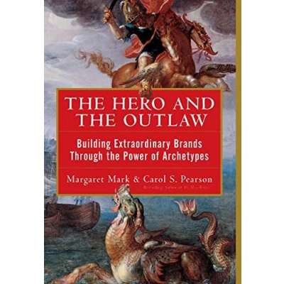 Abbildung von the Hero and Outlaw: Building Extraordinary Brands Through Power of Archetypes (Economia e discipline aziendali)