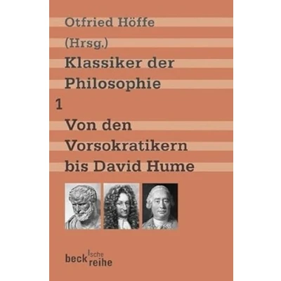 Abbildung von Klassiker der Philosophie Bd. 1: Von den Vorsokratikern bis David Hume (Beck&#039;sche Reihe)