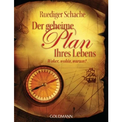 Abbildung von Der geheime Plan Ihres Lebens: Woher, wohin, warum?