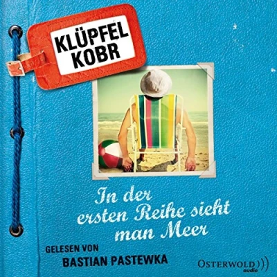 Abbildung von In der ersten Reihe sieht man Meer: Roman
