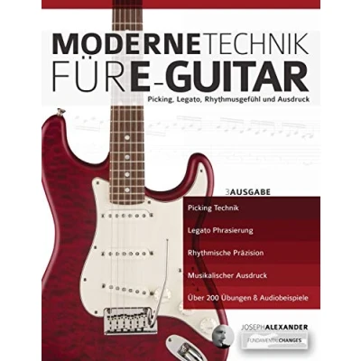 Abbildung von Moderne Technik für E Gitarre: Picking, Legato, Rhythmusgefühl und Ausdruck (Theorie Gitarre lernen, Band 1)