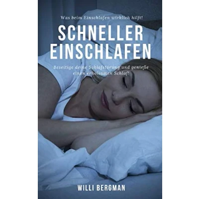 Abbildung von Schneller einschlafen: Was beim Einschlafen wirklich hilft! Beseitige deine Schlafstörung und genieße einen erholsamen Schlaf