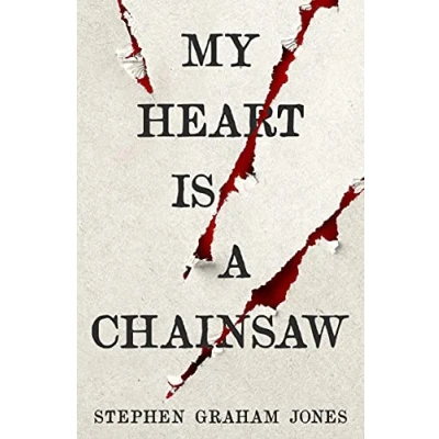 Abbildung von My Heart is a Chainsaw (The Indian Lake Trilogy, 1)