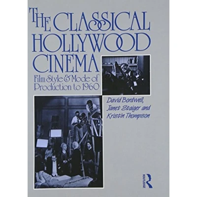 Abbildung von The Classical Hollywood Cinema: Film Style and Mode of Production to 1960