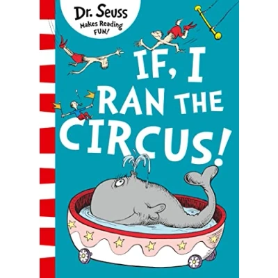 Abbildung von If I Ran the Circus: A funny and silly picture book from classic bestselling children&#039;s author
