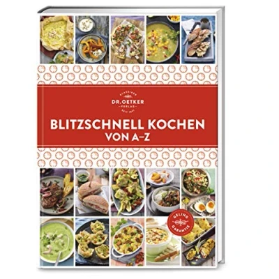 Abbildung von Blitzschnell kochen von AZ: Rund 150 Rezepte für gesunde Mahlzeiten in weniger als 30 Minuten so wird Fast Food ein Genuss! (A Z Reihe)