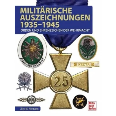 Abbildung von Militärische Auszeichnungen 1935 1945: Orden und Ehrenzeichen der Wehrmacht
