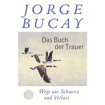 Abbildung von Das Buch der Trauer: Wege aus Schmerz und Verlust