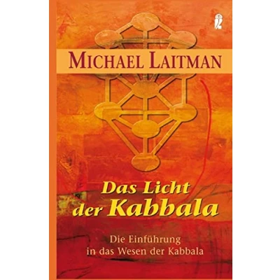 Abbildung von das Licht der Kabbalah: Die Einführung in Wesen Kabbala