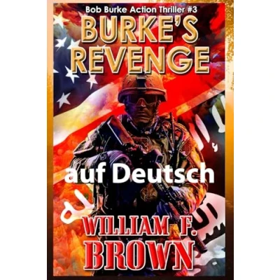 Abbildung von Burke&#039;s Revenge, auf Deutsch: Bob Burke Action Thriller 3 (Bob Suspense Novels, Deutsch, Band 3)