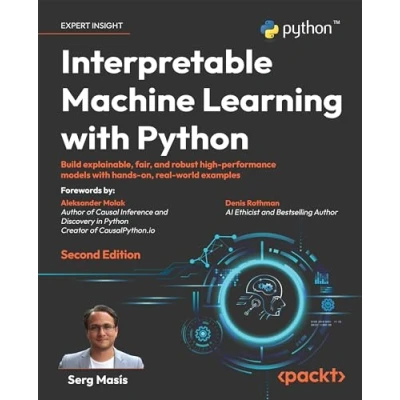 Abbildung von Interpretable Machine Learning with Python: Build explainable, fair, and robust high performance models hands on, real world examples
