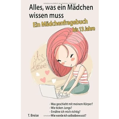 Abbildung von Alles, was Ein Mädchen wissen muss: Mädchenfragebuch bis 13 Jahre