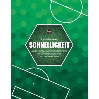 Abbildung von Fussballtraining Schnelligkeit: 50 abwechslungsreiche Übungen für alle Leistungsstufen und Altersklassen (Fußballtraining)