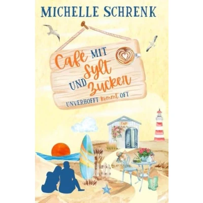 Abbildung von Cafè mit Sylt und Zucker: Unverhofft kommt oft