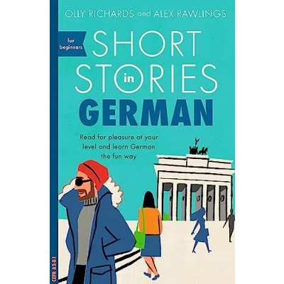 Abbildung von Short Stories in German for Beginners: Read pleasure at your level, expand vocabulary and learn the fun way! (Teach Yourself Stories)