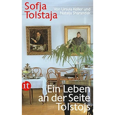 Abbildung von Sofja Tolstaja: Ein Leben an der Seite Tolstojs (insel taschenbuch)