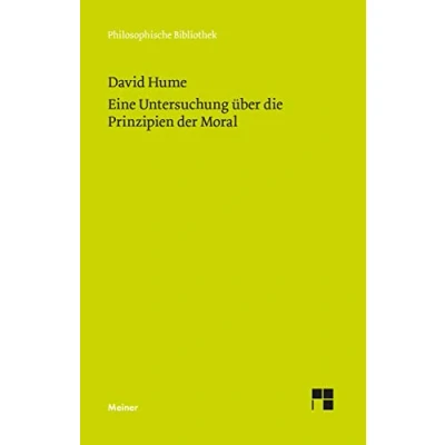 Abbildung von Eine Untersuchung über die Prinzipien der Moral: Hrsg. v. Karl Hepfer (Philosophische Bibliothek)