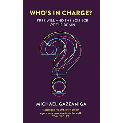 Abbildung von Who&#039;s in Charge?: Free Will and the Science of Brain
