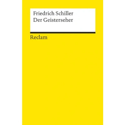 Abbildung von Der Geisterseher. Aus den Memoires des Grafen von O**. Textausgabe mit Anmerkungen/Worterklärungen, Literaturhinweisen und Nachwort: Schiller, Friedrich 7435 (Reclams Universal Bibliothek)