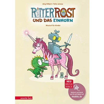 Abbildung von Ritter Rost 18: und das Einhorn (Ritter mit CD zum Streamen, Bd. 18): Musical für Kinder