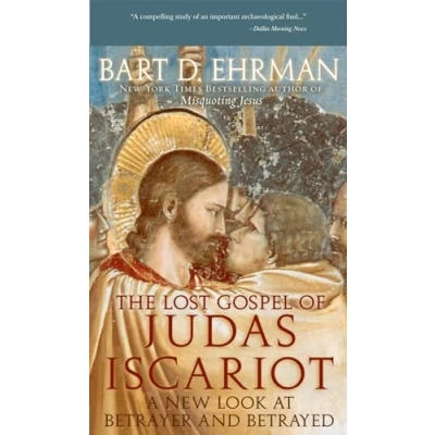Abbildung von The Lost Gospel of Judas Iscariot: A New Look at Betrayer and Betrayed