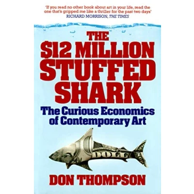 Abbildung von The $12 Million Stuffed Shark: Curious Economics of Contemporary Art