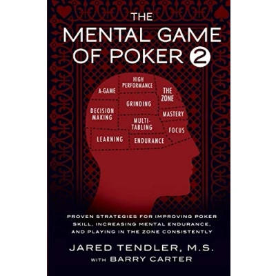 Abbildung von the Mental Game of Poker 2: Proven Strategies for Improving Skill, Increasing Endurance, and Playing in Zone Consistently (The Series, Band 2)