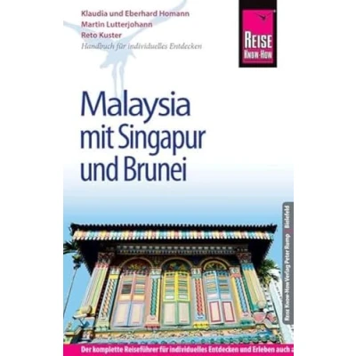 Abbildung von Reise Know How Malaysia mit Singapur und Brunei: Reiseführer für individuelles Entdecken