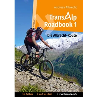 Abbildung von Transalp Roadbook 1: Die Albrecht Route: Garmisch Grosio Gavia Gardasee (Transalp Roadbooks, Band 1)