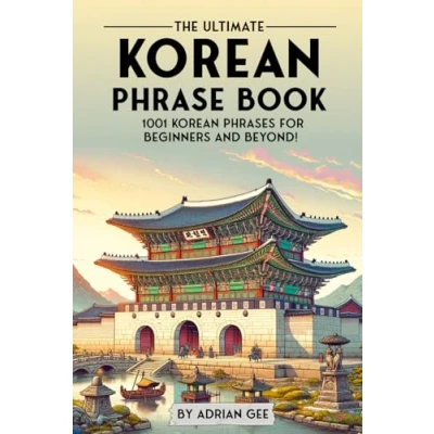 Abbildung von The Ultimate Korean Phrase Book: 1001 Phrases for Beginners and Beyond!