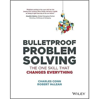 Abbildung von Bulletproof Problem Solving: The One Skill That Changes Everything