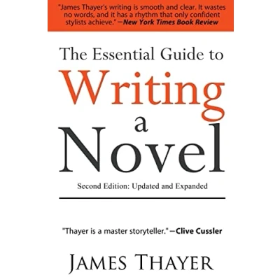 Abbildung von The Essential Guide to Writing A Novel: Complete and Concise Manual for Fiction Writers: Second Edition