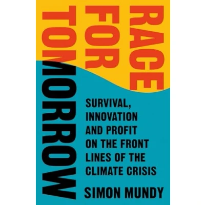 Abbildung von Race for Tomorrow: Survival, Innovation and Profit on the Front Lines of Climate Crisis