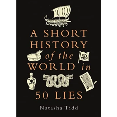 Abbildung von A Short History of the World in 50 Lies