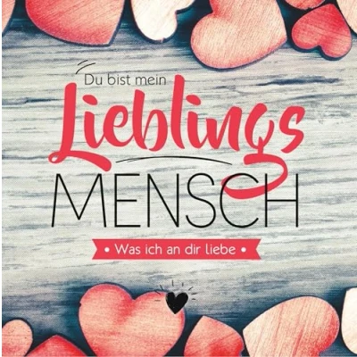 Abbildung von Du bist mein Lieblingsmensch Was ich an dir liebe: Freundebuch zum Ausfüllen und Verschenken