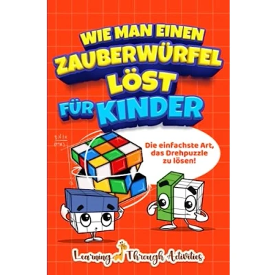 Abbildung von Wie man einen Zauberwürfel löst für Kinder: Die einfachste Art, das Drehpuzzle zu lösen!