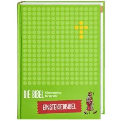 Abbildung von Die Bibel. Übersetzung für Kinder, Einsteigerbibel: Einsteigerbibel. 180 ausgewählte Texte