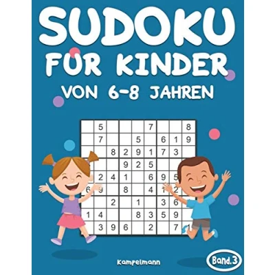 Abbildung von Sudoku für Kinder von 6 8 Jahren: 200 Sudokus intelligente Jahren Mit Anleitungen, Profi Tipps und Lösungen Großdruck (Band 3)