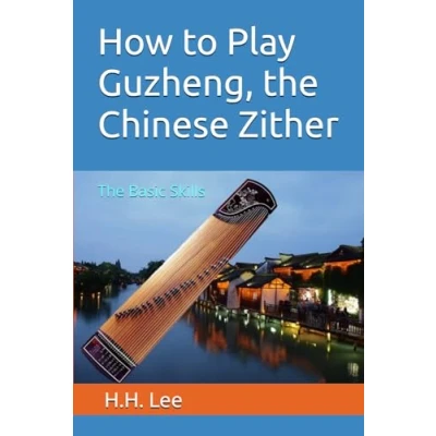 Abbildung von How to Play Guzheng, The Chinese Zither: Basic Skills