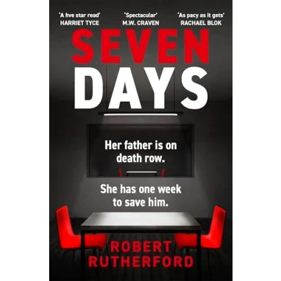 Abbildung von Seven Days: the instant Sunday Times bestseller: a gripping, high octane crime thriller for 2024 can Alice save her father from death row?