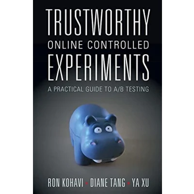 Abbildung von Trustworthy Online Controlled Experiments: A Practical Guide to A/B Testing