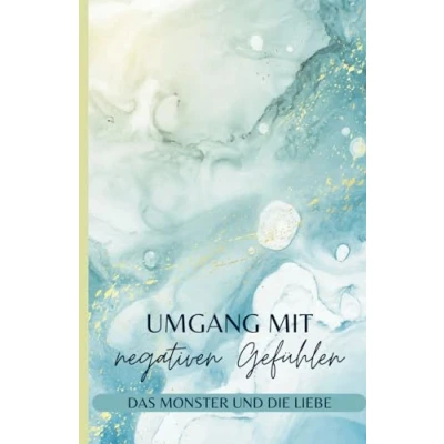 Abbildung von Das Monster und die Liebe: Umgang mit negativen Gefühlen: Illustration Aquarell
