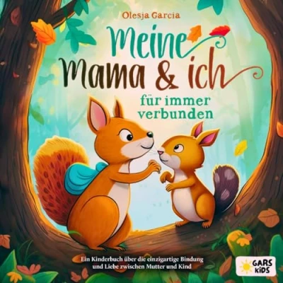 Abbildung von Meine Mama und ich für immer verbunden: Ein Kinderbuch über die einzigartige Bindung Liebe zwischen Mutter Kind