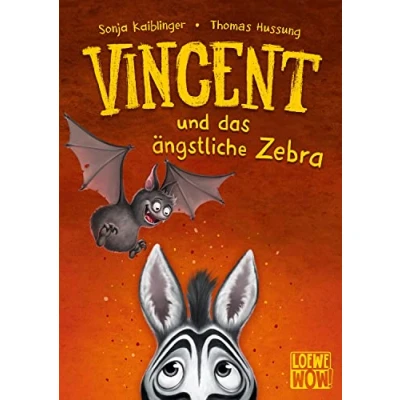 Abbildung von Vincent und das ängstliche Zebra (Band 3): Flattere mit ins nächste Abenteuer Kinderbuch ab 7 Jahren Präsentiert von Loewe WOW! Wenn Lesen macht