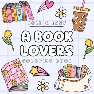 Abbildung von A Book Lovers Coloring Book, 30 Bold And Easy Bookish Pages For Teens Adults