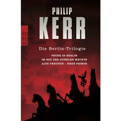 Abbildung von Die Berlin Trilogie: Feuer in / Im Sog der dunklen Mächte Alte Freunde neue Feinde