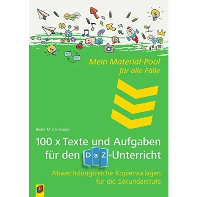 Abbildung von 100 x Texte und Aufgaben für den DaZ Unterricht: Abwechslungsreiche Kopiervorlagen die Sekundarstufe (Mein Material Pool alle Fälle)