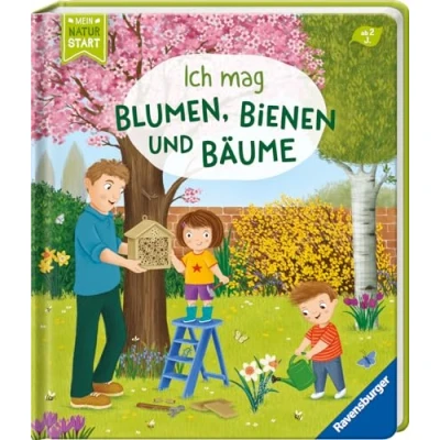 Abbildung von Ich mag Blumen, Bienen und Bäume (Mein Naturstart)