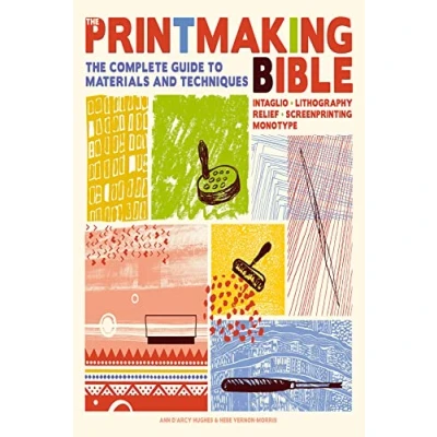 Abbildung von The Printmaking Bible: Complete Guide to Materials and Techniques