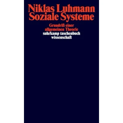 Abbildung von Soziale Systeme: Grundriß einer allgemeinen Theorie (suhrkamp taschenbuch wissenschaft)